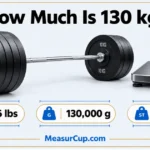 How Much Is 130 kg