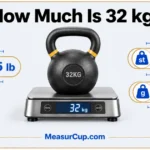 How Much Is 32 kg